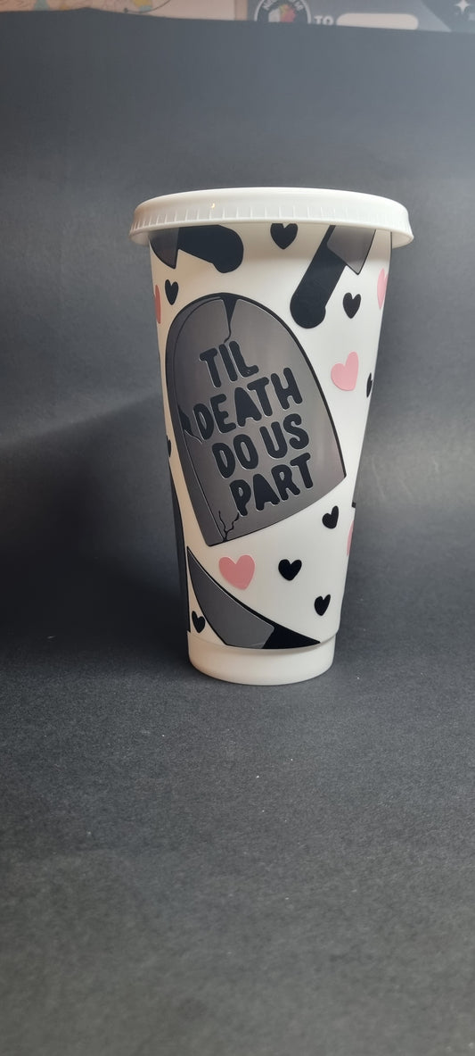 Till death 24oz white cold cup, tumbler with lid and straw, anti valentines, dark humour, valentines day, murder shows, relationships