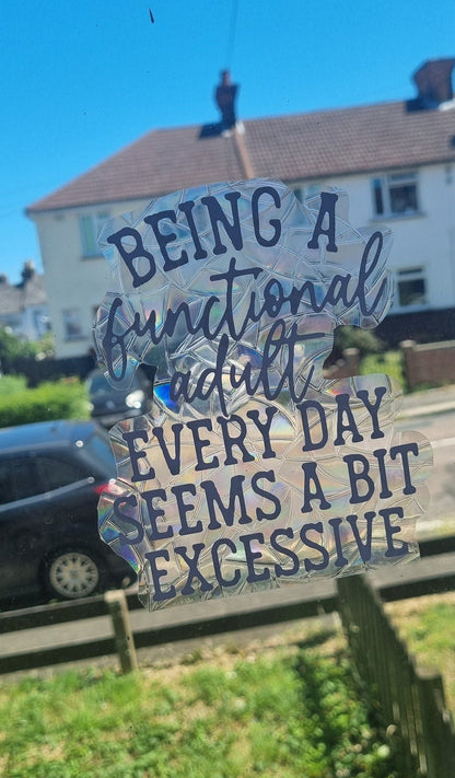 funny excessive adulting quote suncatcher, funny decal, sarcastic suncatcher, suncatchers , adutling decals, adutling suncatchers neuroversecreations