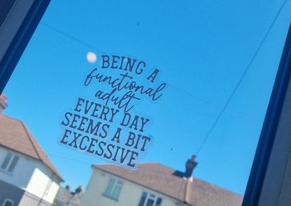 funny excessive adulting quote suncatcher, funny decal, sarcastic suncatcher, suncatchers , adutling decals, adutling suncatchers neuroversecreations