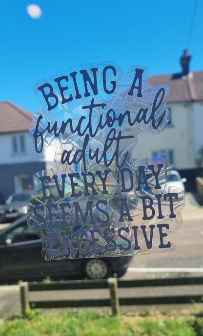 funny excessive adulting quote suncatcher, funny decal, sarcastic suncatcher, suncatchers , adutling decals, adutling suncatchers neuroversecreations